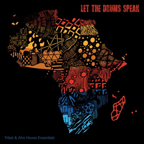 Let the Drums Speak: Tribal & Afro House Essentials