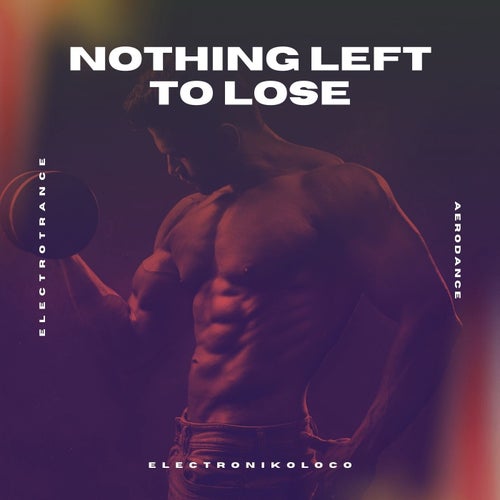 Nothing Left to Lose (Progressive House)