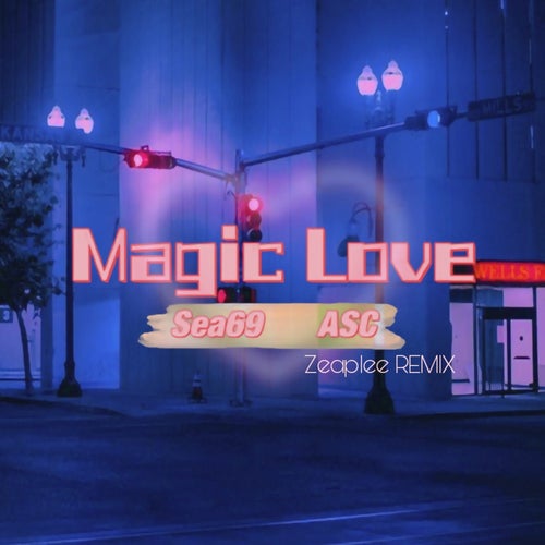 Magic Love (Zeaplee Remix)