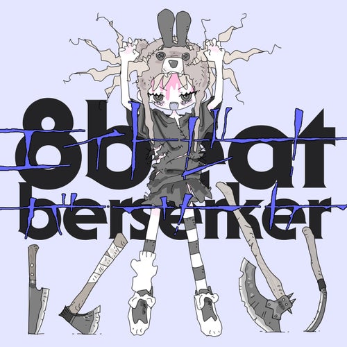 Eight Beat Berserker