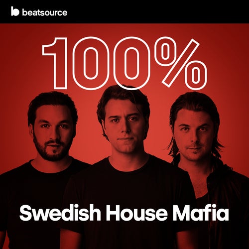 100% Swedish House Mafia Album Art