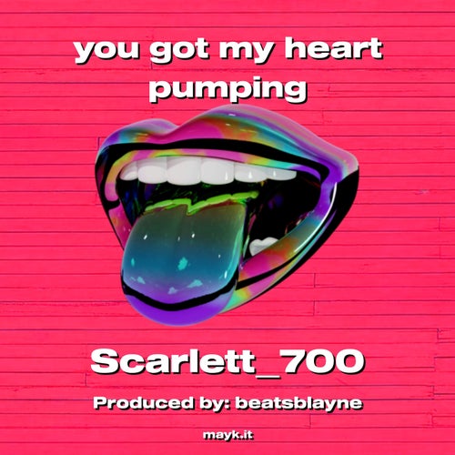 you got my heart pumping