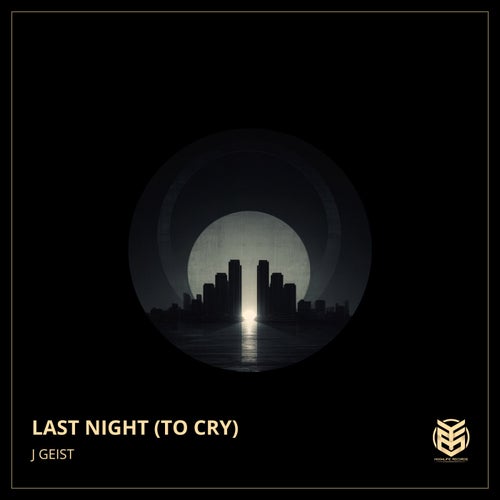 Last Night (To Cry)