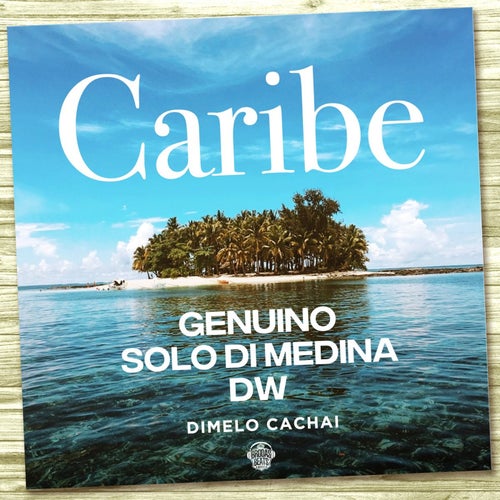 Caribe (feat. Genuino)