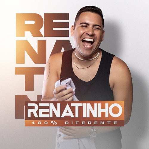 Renatinho - 100%% Diferente