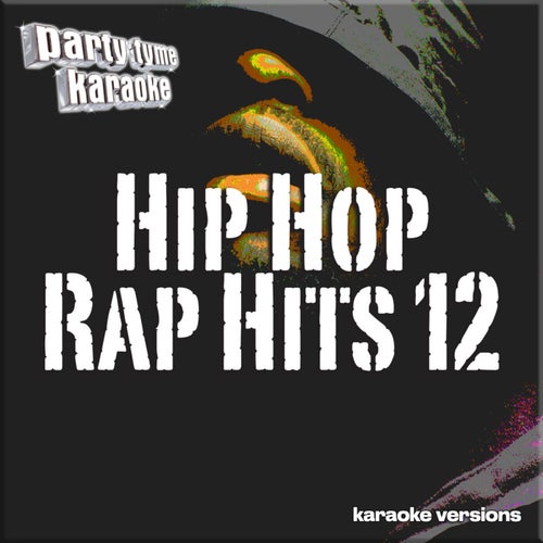 Hip Hop & Rap Hits 12 (Karaoke Versions)