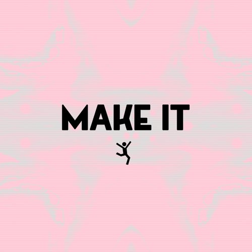 Make It