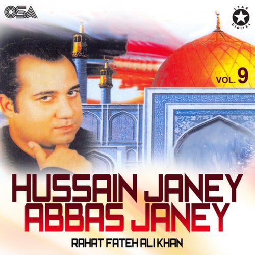 Hussain Janey Abbas Janey, Vol. 9