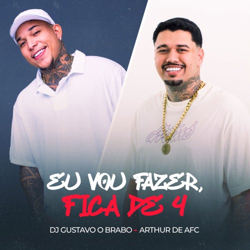 Eu Vou Fazer, Fica de 4