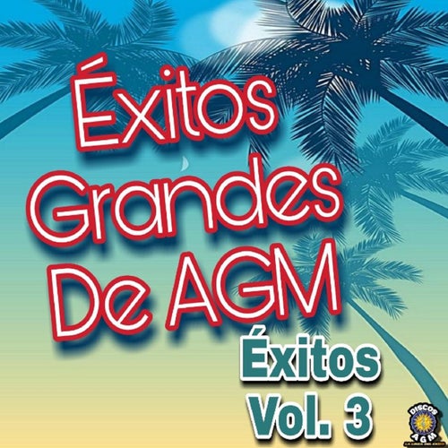 Exitos Grandes De Agm Vol.3