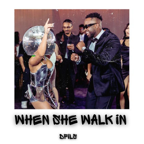 When She Walk in