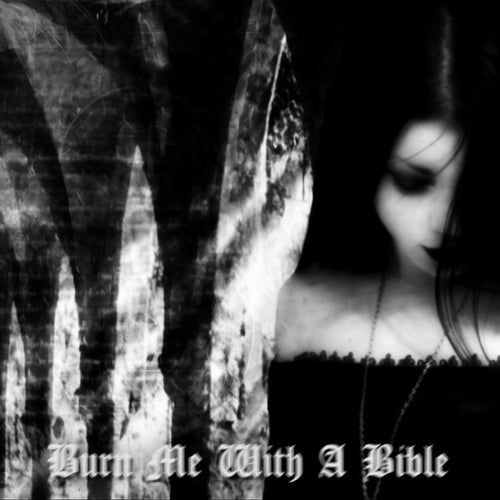 Burn Me With A Bible