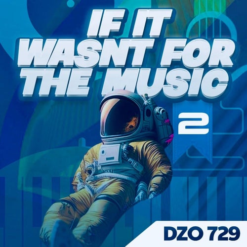 If It Wasn't For The Music 2 (729 Soulful Mix)