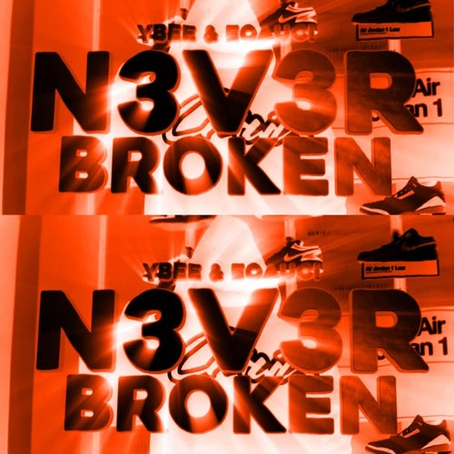 N3V3R BROKEN
