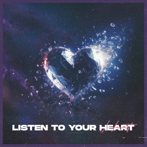 Listen To Your Heart