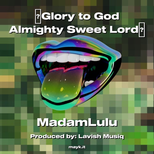 Glory to God Almighty  Lord