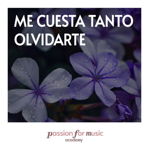 Me Cuesta Tanto Olvidarte (Piano Versions)