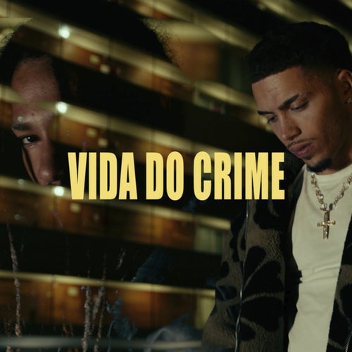 Vida Do Crime