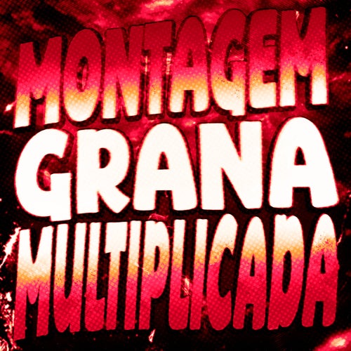 MONTAGEM GRANA MULTIPLICADA