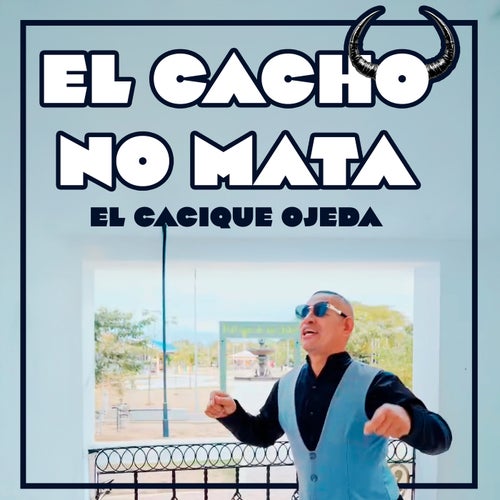 El Cacho No Mata