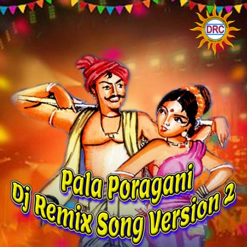 Pala Poragani (Dj Remix Song Version 2)