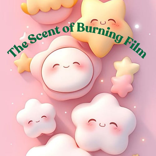 The Scent of Burning Film
