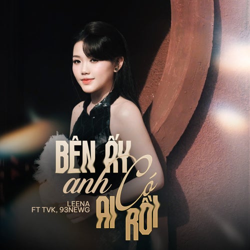 Bên Ấy Anh Có Ai Rồi (feat. TVk & 93NewG)