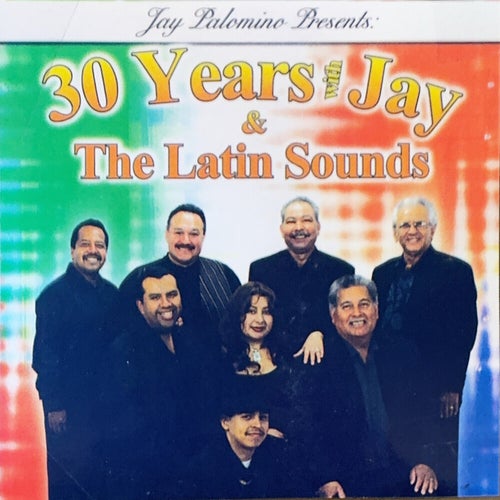 30 Years With Jay & The Latin Sounds