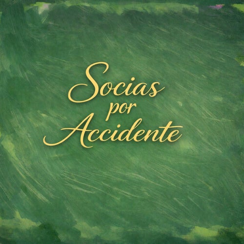 Socias Por Accidente