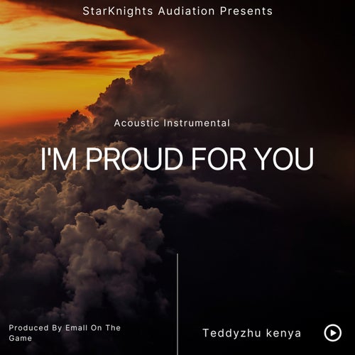 I'M PROUD FOR YOU - (ACOUSTIC INSTRUMENTAL)