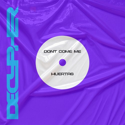 Don't Come Me