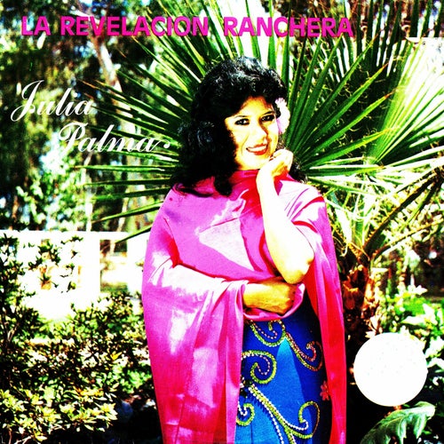 La revelacion ranchera Julia Palma