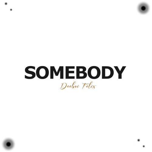 Somebody