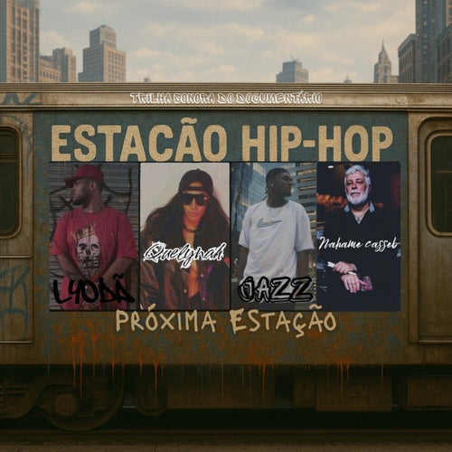 Próxima Estação (Trilha Sonora do Documentário "Estação Hip-Hop")