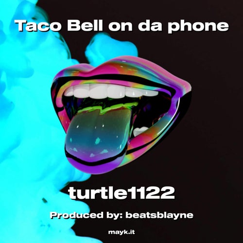 Taco Bell on da phone