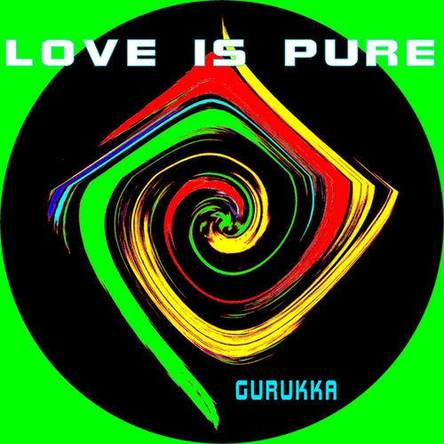 Love Is Pure