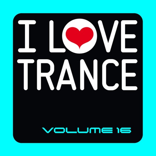 I Love Trance, Vol. 16