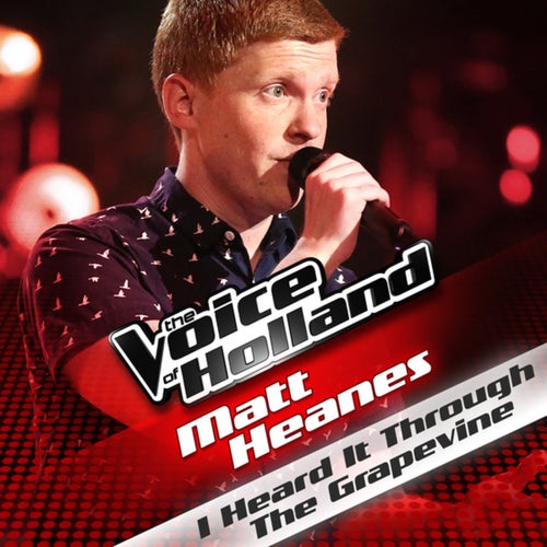 I Heard It Through The Grapevine (From The Voice Of Holland)