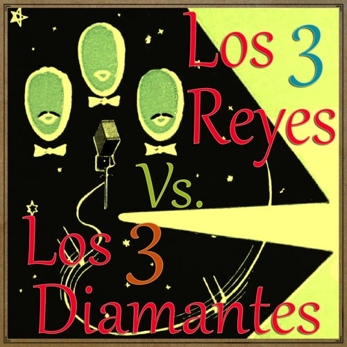 Los 3 Diamantes vs. Los 3 Reyes