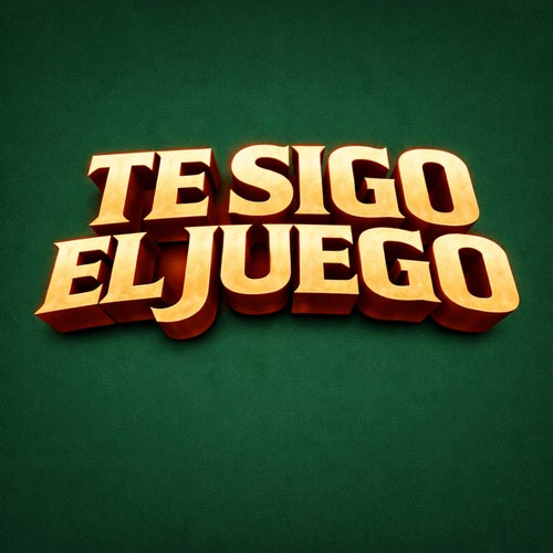 Te sigo el juego