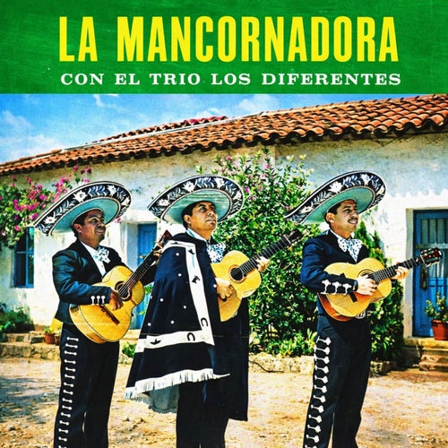 La mancornadora con el trio los diferentes