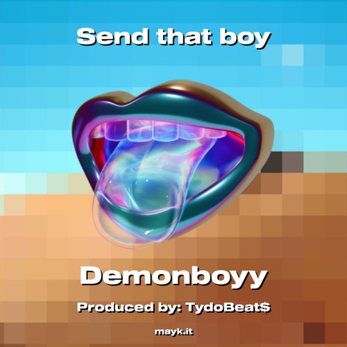Send that boy