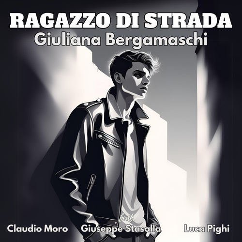 Ragazzo di strada (feat. Claudio Moro, Giuseppe Stasolla & Luca Pighi)