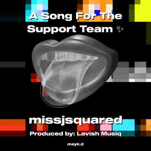 A Song For The Support Team