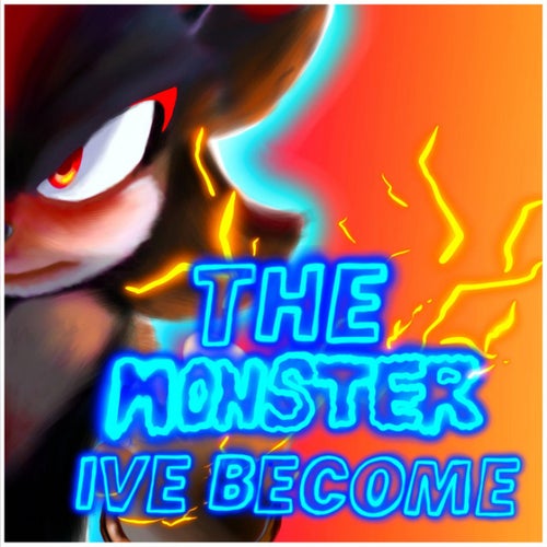 The Monster I've Become (Sonic The Hedgehog 3 Song)