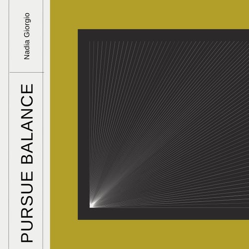 Pursue balance