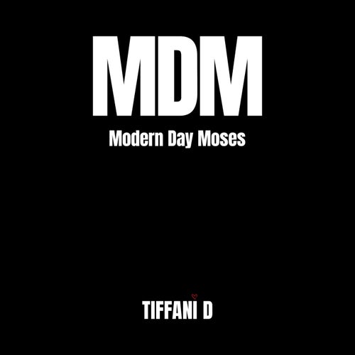 MDM (Modern Day Moses)