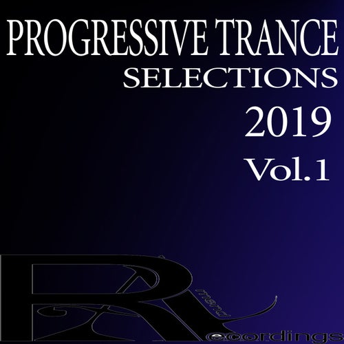 PROGRESSIVE TRANCE SELECTIONS 2019,Vol.1