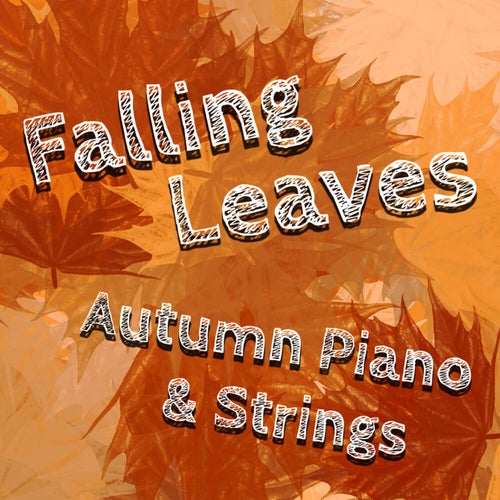 Falling Leaves: Classical Piano & Strings for Autumn