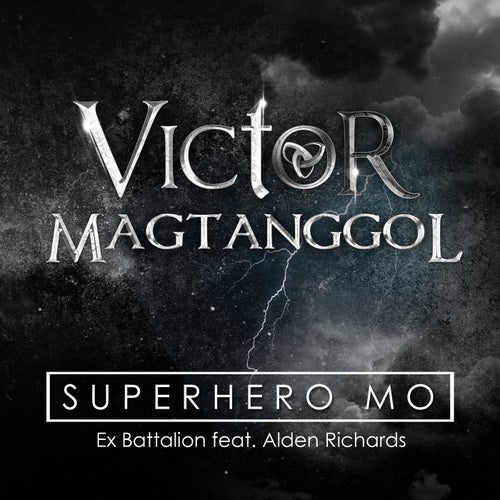 Superhero Mo (feat. Alden Richards) [Victor Magtanggol Theme Song]